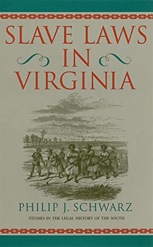 Beispielbild fr Slave Laws in Virginia (Studies in the Legal History of the South Ser.) zum Verkauf von GF Books, Inc.