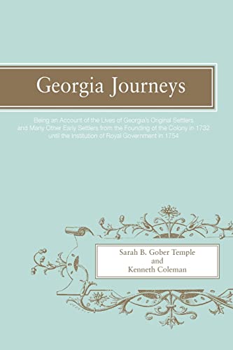 Beispielbild fr Georgia Journeys: Being an Account of the Lives of Georgia's Original Settlers and Many Other Early Settlers zum Verkauf von Chiron Media