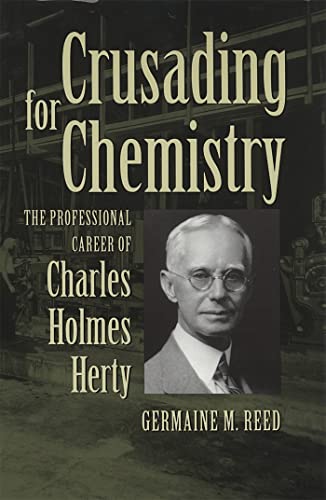 9780820335520: Crusading for Chemistry: The Professional Career of Charles Holmes Herty
