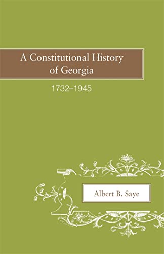 9780820335544: A Constitutional History of Georgia, 1732–1945