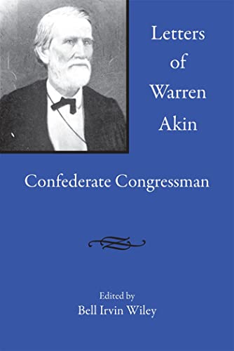 Beispielbild fr Letters of Warren Akin: Confederate Congressman zum Verkauf von Chiron Media