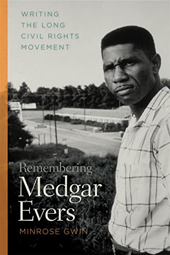 Beispielbild fr Remembering Medgar Evers: Writing the Long Civil Rights Movement (Mercer University Lamar Memorial Lectures Ser.) zum Verkauf von BooksRun