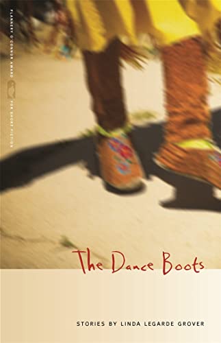 Stock image for The Dance Boots Stories by Linda LeGarde Grover Flannery O'Connor Award for Short Fiction 72 for sale by PBShop.store US