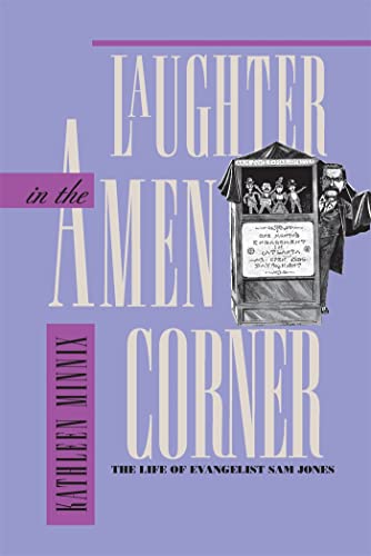 Beispielbild fr Laughter in the Amen Corner: The Life of Evangelist Sam Jones zum Verkauf von Chiron Media