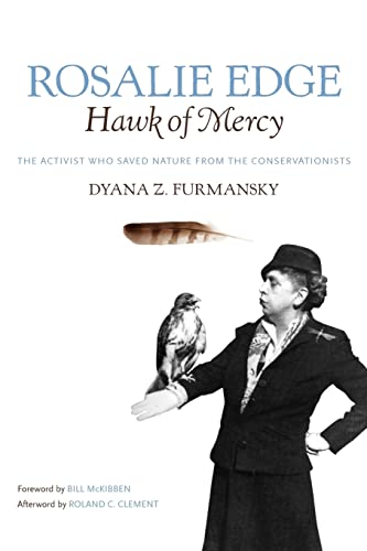 9780820336763: Rosalie Edge, Hawk of Mercy: The Activist Who Saved Nature from the Conservationists (Wormsloe Foundation Nature Books)