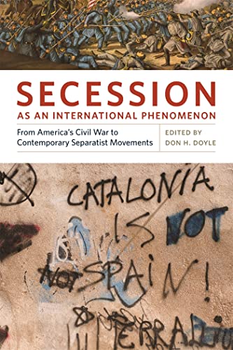 Beispielbild fr Secession as an International Phenomenon: From America's Civil War to Contemporary Separatist Movements zum Verkauf von GoldenWavesOfBooks