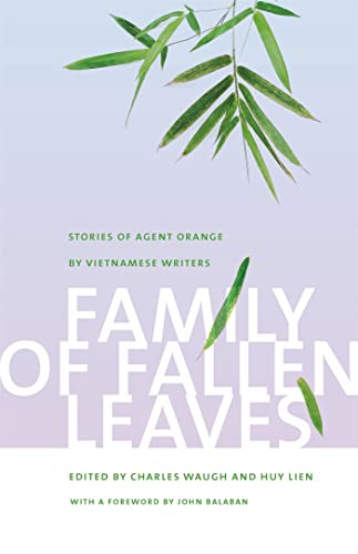 Stock image for Family of Fallen Leaves: Stories of Agent Orange by Vietnamese Writers for sale by ThriftBooks-Dallas