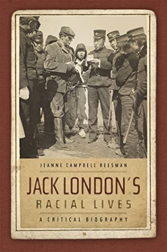 Stock image for Jack Londons Racial Lives: A Critical Biography for sale by Bulk Book Warehouse