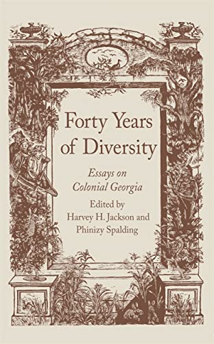 Beispielbild fr Forty Years of Diversity: Essays on Colonial Georgia (Wormsloe Foundation Publication Ser., 16) zum Verkauf von Greenway
