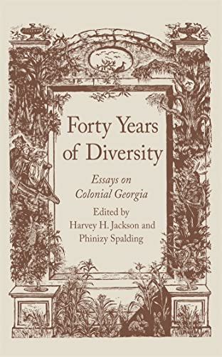 Stock image for Forty Years of Diversity: Essays on Colonial Georgia (Wormsloe Foundation Publication Ser., 16) for sale by Greenway