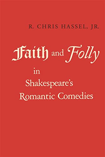 Stock image for Faith and Folly in Shakespeare's Romantic Comedies for sale by Chiron Media