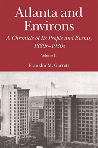 Stock image for Atlanta and Environs: A Chronicle of Its People and Events, 1880s-1930s for sale by Adkins Books