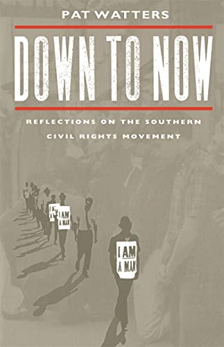 9780820339443: Down to Now: Reflections on the Southern Civil Rights Movement (Brown Thrasher Books)