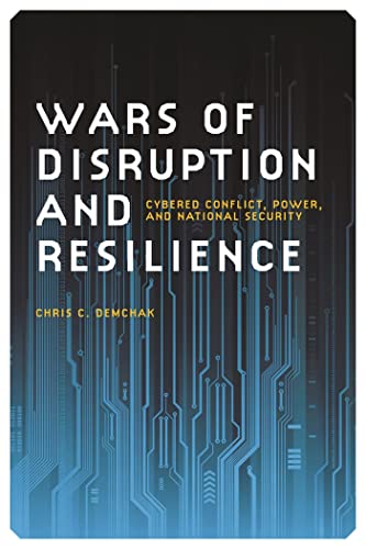 Stock image for Wars of Disruption and Resilience : Cybered Conflict, Power and National Security for sale by Better World Books: West