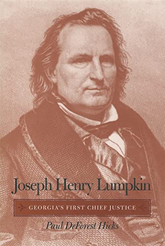 9780820340999: Joseph Henry Lumpkin: Georgia's First Chief Justice