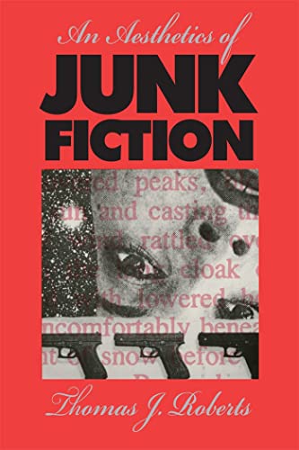 9780820341453: An Aesthetics of Junk Fiction