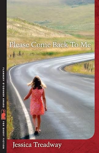 Imagen de archivo de Please Come Back To Me: Stories and a Novella (Flannery O'Connor Award for Short Fiction Ser.) a la venta por Lakeside Books