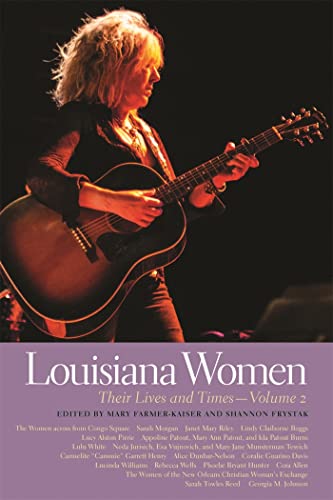 Beispielbild fr Louisiana Women Their Lives and Times Southern Women Their Lives and Times Their Lives and Times, Volume 2 16 zum Verkauf von PBShop.store US