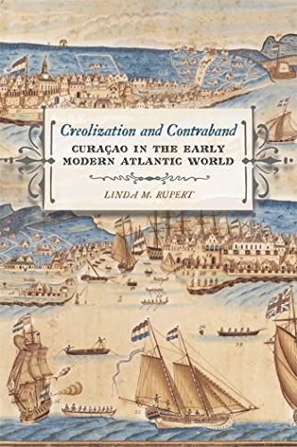 9780820343068: Creolization and Contraband: Curacao in the Early Modern Atlantic World