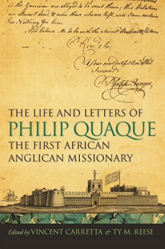 9780820343099: The Life and Letters of Philip Quaque: The First African Anglican Missionary