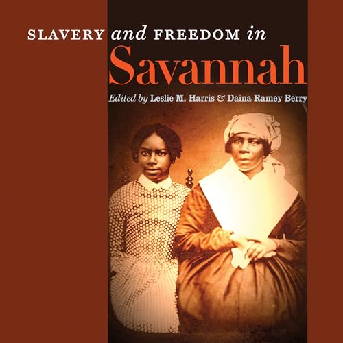 9780820344102: Slavery and Freedom in Savannah