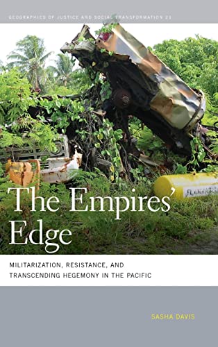 9780820344560: The Empires' Edge: Militarization, Resistance, and Transcending Hegemony in the Pacific