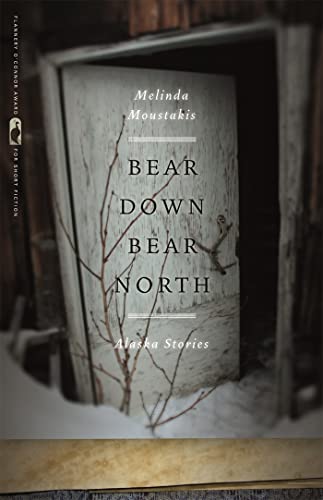 Beispielbild fr Bear Down, Bear North: Alaska Stories (Flannery O'Connor Award for Short Fiction Ser.) zum Verkauf von BooksRun