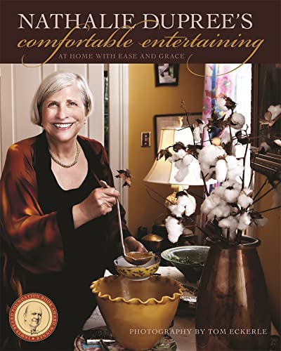 Stock image for Nathalie Dupree's Comfortable Entertaining: At Home with Ease and Grace for sale by ThriftBooks-Dallas