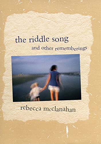 The Riddle Song and Other Rememberings (9780820345932) by McClanahan, Rebecca
