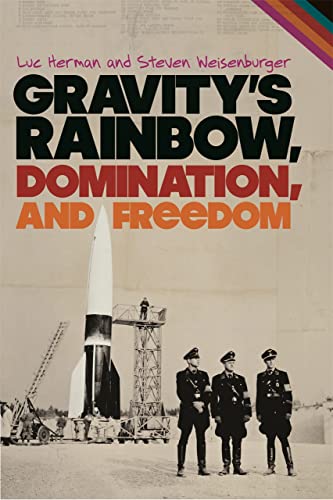 9780820345956: Gravity's Rainbow, Domination, and Freedom