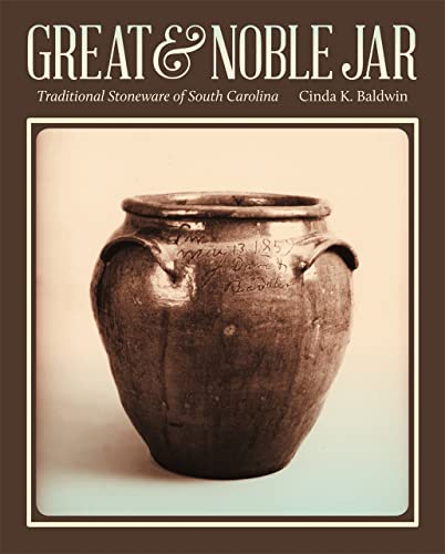 9780820346168: Great and Noble Jar: Traditional Stoneware of South Carolina (Friends Fund Publication)
