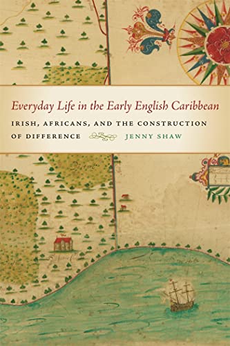 9780820346625: Everyday Life in the Early English Caribbean: Irish, Africans, and the Construction of Difference