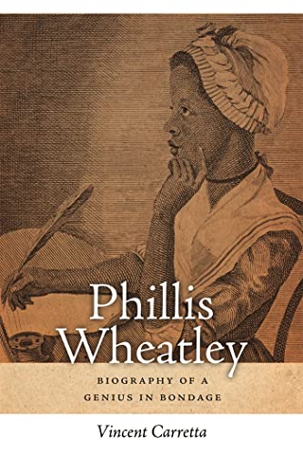 Imagen de archivo de Phillis Wheatley : Biography of a Genius in Bondage a la venta por Better World Books