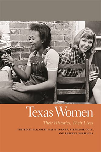 9780820347202: Texas Women: Their Histories, Their Lives (Southern Women: Their Lives and Times)