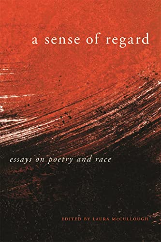 Stock image for A Sense of Regard: Essays on Poetry and Race for sale by Midtown Scholar Bookstore