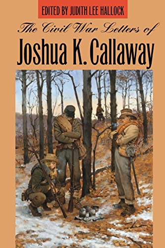 Stock image for The Civil War Letters of Joshua K Callaway for sale by PBShop.store US