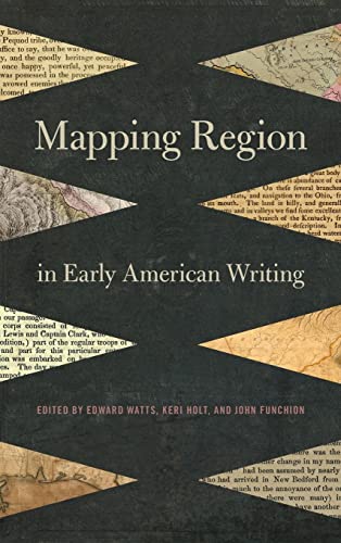 9780820348223: Mapping Region in Early American Writing