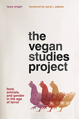 9780820348568: The Vegan Studies Project: Food, Animals, and Gender in the Age of Terror