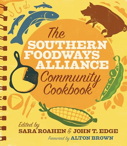 Imagen de archivo de The Southern Foodways Alliance Community Cookbook a la venta por Pink Casa Antiques