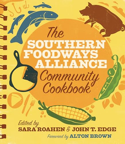 Stock image for The Southern Foodways Alliance Community Cookbook for sale by Pink Casa Antiques