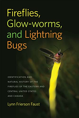9780820348728: Fireflies, Glow-Worms, and Lightning Bugs: Identification and Natural History of the Fireflies of the Eastern and Central United States and Canada