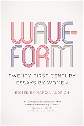 Stock image for Waveform: Twenty-First-Century Essays by Women for sale by SecondSale