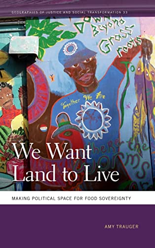 Stock image for We Want Land to Live: Making Political Space for Food Sovereignty for sale by Revaluation Books