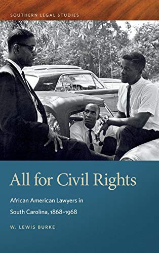 Imagen de archivo de All for Civil Rights African American Lawyers in South Carolina, 1868 1968 a la venta por Michener & Rutledge Booksellers, Inc.