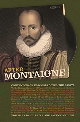 Stock image for After Montaigne: Contemporary Essayists Cover the Essays for sale by Lakeside Books