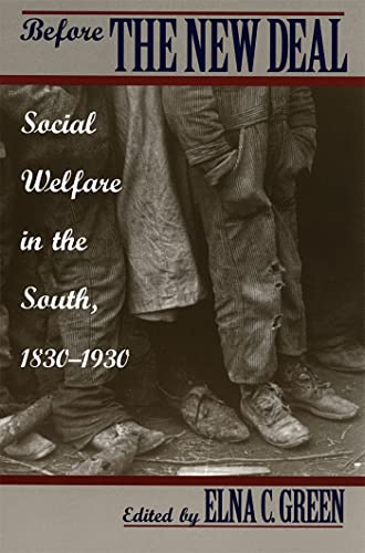 Beispielbild fr Before the New Deal: Social Welfare in the South, 1830-1930 zum Verkauf von Lucky's Textbooks