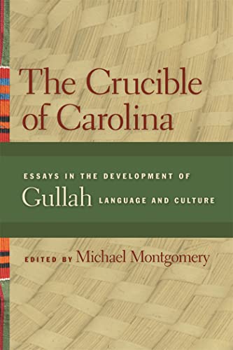 Stock image for The Crucible of Carolina Essays in the Development of Gullah Language and Culture for sale by PBShop.store US