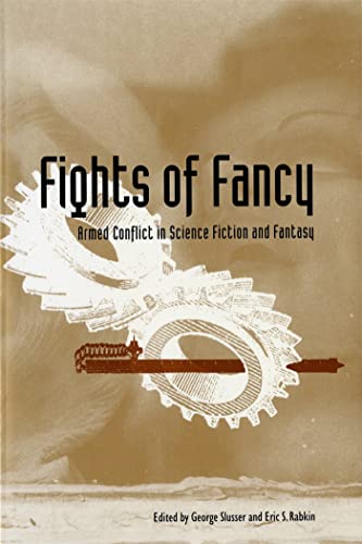 Beispielbild fr Fights of Fancy: Armed Conflict in Science Fiction and Fantasy zum Verkauf von Revaluation Books