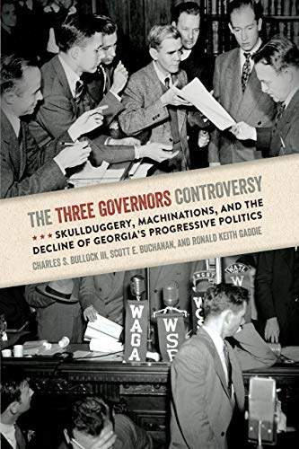 Stock image for The Three Governors Controversy: Skullduggery, Machinations, and the Decline of Georgia's Progressive Politics for sale by Lakeside Books