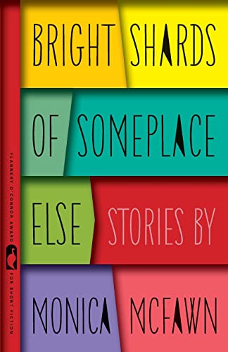 Beispielbild fr Bright Shards of Someplace Else Stories 33 Flannery O'Connor Award for Short Fiction Series zum Verkauf von PBShop.store US